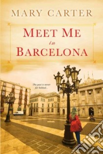 Meet Me in Barcelona libro in lingua di Carter Mary