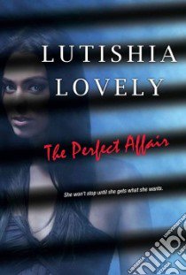 The Perfect Affair libro in lingua di Lovely Lutishia