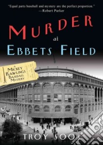 Murder at Ebbets Field libro in lingua di Soos Troy