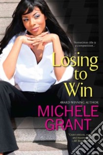 Losing to Win libro in lingua di Grant Michele