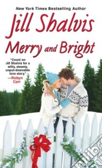 Merry and Bright libro in lingua di Shalvis Jill