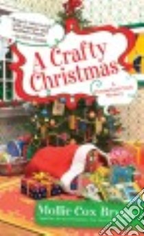 A Crafty Christmas libro in lingua di Bryan Mollie Cox