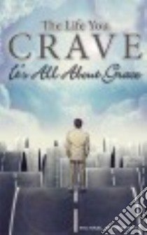 The Life You Crave libro in lingua di Newman Michael W.