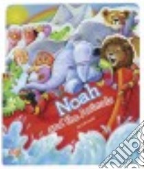 Noah and the Animals libro in lingua di Guile Gill