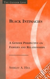Black Intimacies libro in lingua di Hill Shirley A.