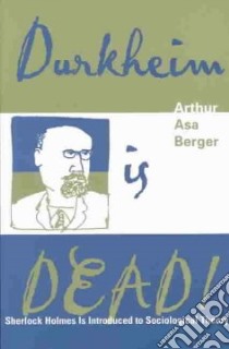 Durkheim Is Dead! libro in lingua di Berger Arthur Asa