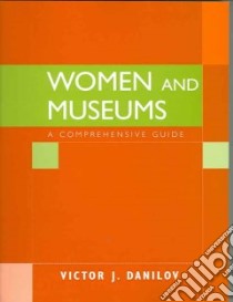 Women And Museums libro in lingua di Danilov Victor J.