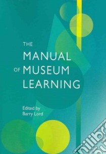 The Manual of Museum Learning libro in lingua di Lord Barry (EDT)