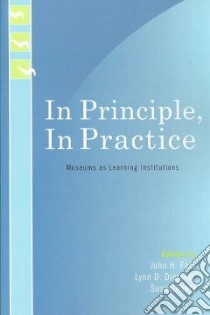 In Principle, in Practice libro in lingua di Falk John H. (EDT), Foutz Susan (EDT), Dierking Lynn D. (EDT)