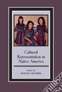 Cultural Representation in Native America libro in lingua di Jolivette Andrew (EDT)