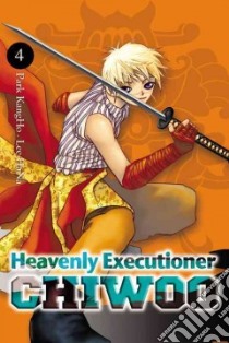 Heavenly Executioner Chiwoo 4 libro in lingua di KangHo Park, HaNa Lee