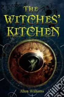 The Witches' Kitchen libro in lingua di Williams Allen
