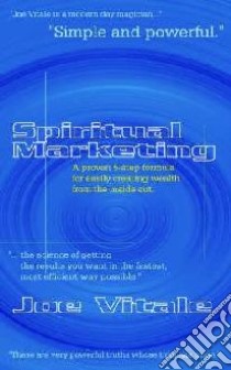 Spiritual Marketing libro in lingua di Joe Vitale