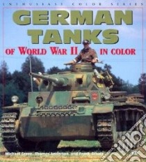 German Tanks of World War II in Color libro in lingua di Green Michael, Anderson Thomas, Schulz Frank