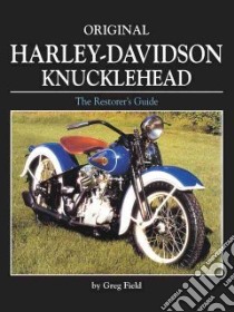Original Harley-Davidson Knucklehead libro in lingua di Field Greg