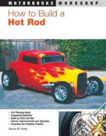 How to Build a Hot Rod libro in lingua di Parks Dennis