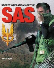 Secret Operations of the Sas libro in lingua di Ryan Mike