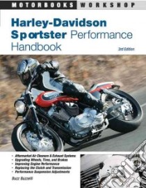Harley-Davidson Sportster Performance Handbook libro in lingua di Buzzelli Buzz