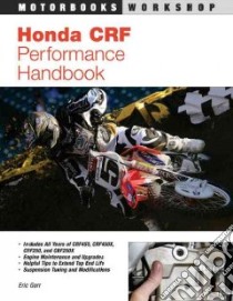 Honda Crf Performance Handbook libro in lingua di Gorr Eric