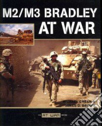 M2/M3 Bradley at War libro in lingua di Green Michael, Brown James D.