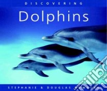 Dolphins libro in lingua di Nowacek Stephanie, Nowacek Douglas