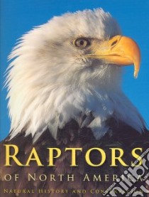 Raptors of North America libro in lingua di Snyder Noel F. R., Snyder Helen