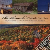 Backroads of North Carolina libro in lingua di Adams Kevin