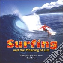 Surfing And the Meaning of Life libro in lingua di Divine Jeff, Divine Jeff (PHT)