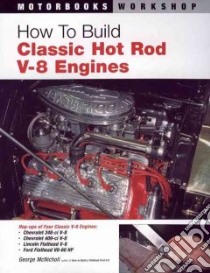 How to Build Classic Hot Rod V-8 Engines libro in lingua di McNicholl George