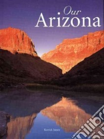 Our Arizona libro in lingua di James Kerrick
