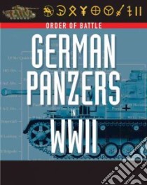 Order of Battle German Panzers in WWII libro in lingua di Bishop Chris
