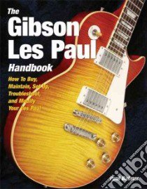 The Gibson Les Paul Handbook libro in lingua di Balmer Paul, Paul Les (FRW)