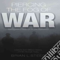 Piercing the fog of War libro in lingua di Steed Brian L.