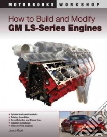 How to Build and Modify GM LS series Engines libro in lingua di Potak Joseph