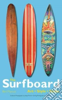 The Surfboard libro in lingua di Marcus Ben, Morais Juliana (PHT), Divine Jeff (PHT), Linden Gary (FRW)