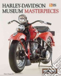 Harley-Davidson Museum Masterpieces libro in lingua di Gingerelli Dain, Leffingwell Randy (PHT)
