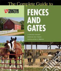 The Complete Guide to Fences & Gates libro in lingua di Kubik Rick