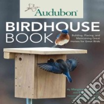 Audubon Birdhouse Book libro in lingua di Barker Margaret A., Wolfson Elissa, Kress Stephen W. (FRW), Willett Chris (CON)
