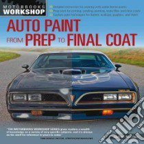 Auto Paint from Prep to Final Coat libro in lingua di Bortles Joann