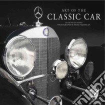 Art of the Classic Car libro in lingua di Harholdt Peter (PHT), Bodensteiner Peter
