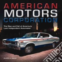 American Motors Corporation libro in lingua di Foster Patrick R.