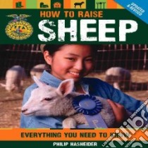 How to Raise Sheep libro in lingua di Hasheider Philip