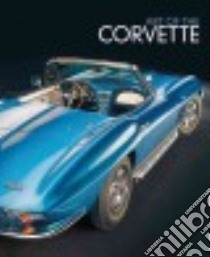 Art of the Corvette libro in lingua di Leffingwell Randy, Loeser Tom (PHT)