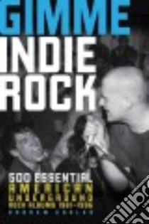 Gimme Indie Rock libro in lingua di Earles Andrew