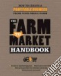 The Farm to Market Handbook libro in lingua di Hurst Janet