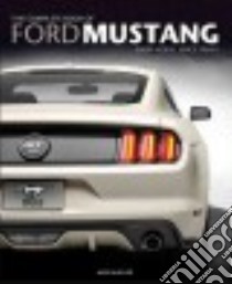 The Complete Book of Ford Mustang libro in lingua di Mueller Mike