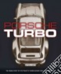 Porsche Turbo libro in lingua di Leffingwell Randy