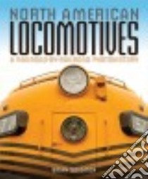 North American Locomotives libro in lingua di Solomon Brian