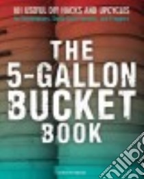 5-Gallon Bucket Book libro in lingua di Peterson Chris