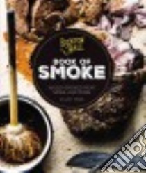 Buxton Hall BBQ Book of Smoke libro in lingua di Moss Elliott